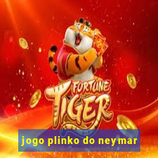 jogo plinko do neymar